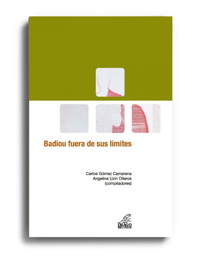 badiou-fuera-de-sus-limites-carlos-gomez-camarena-y-angelina-uzin-olleros