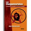 los-cheguevaristas-abel-bohoslavsky