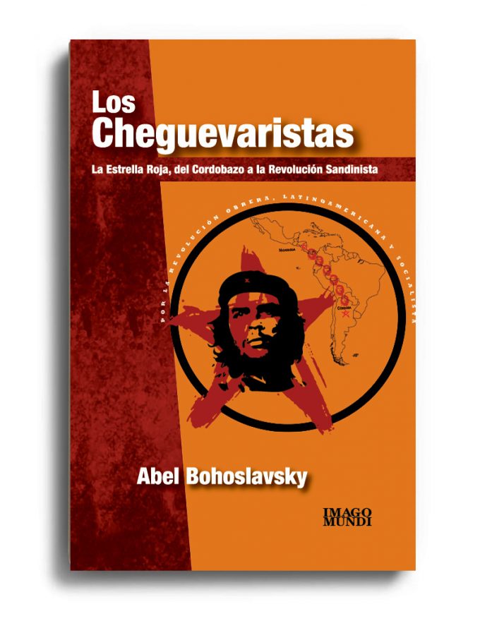 los-cheguevaristas-abel-bohoslavsky