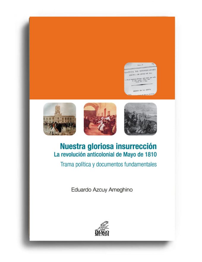 nuestra-gloriosa-insurreccion-eduardo-azcuy-ameghino
