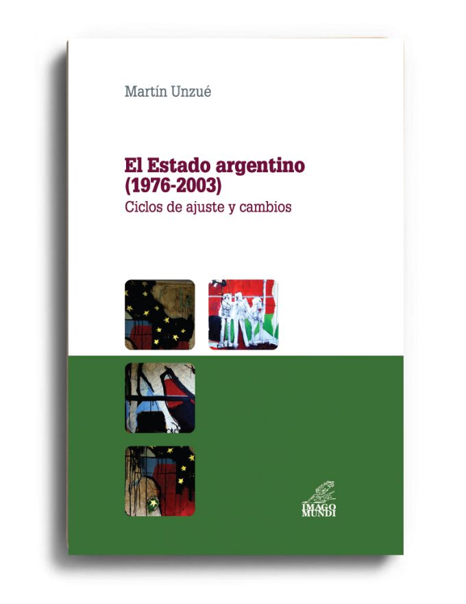el-estado-argentino-1976-2003-martin-unzue