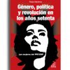 genero-politica-y-revolucion-en-los-anos-setenta-paola-martinez