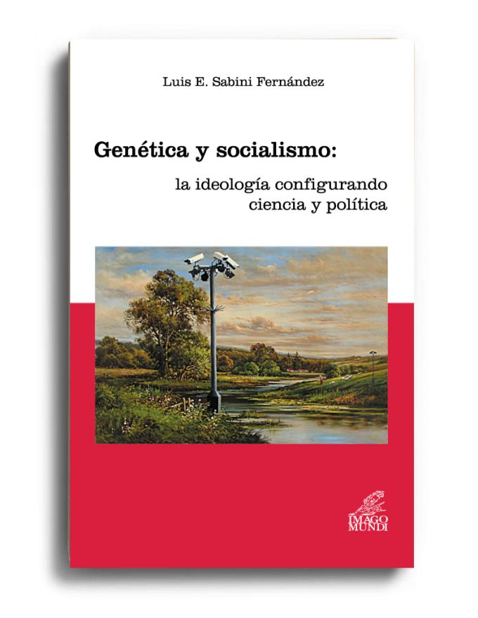 genetica-y-socialismo-la-ideologia-configurando-ciencia-y-politica-luis-sabini-fernandez