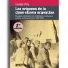 los-origenes-de-la-clase-obrera-argentina-lucas-poy
