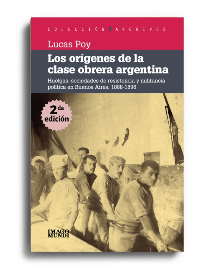 los-origenes-de-la-clase-obrera-argentina-lucas-poy