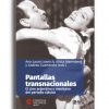 pantallas-transnacionales-ana-laura-lusnich-alicia-aisemberg-y-andrea-cuarterolo-editoras
