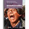 sociedades-en-conflicto-roberto-gonzalez-arana-y-alejandro-schneider